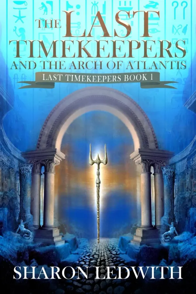 The Last Timekeepers and the Arch of Atlantis cover
