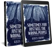 Sometimes You Just Kill The Wrong People and Other Stories cover