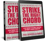 Strike The Right Chord - A DIY Guide to Global Success in Today's Music Industry cover