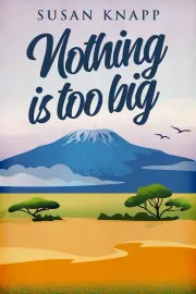 Nothing Is Too Big cover