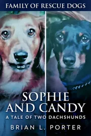 Sophie and Candy - A Tale of Two Dachshunds cover