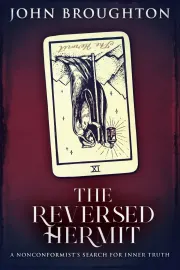 The Reversed Hermit: A Nonconformist's Search For Inner Truth cover