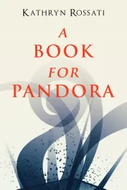 A Book For Pandora - Kathryn Rossati cover