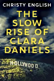 The Slow Rise Of Clara Daniels cover