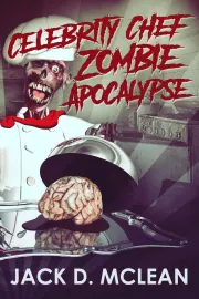 Celebrity Chef Zombie Apocalypse cover