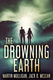 The Drowning Earth - Martin Mulligan, and Jack D. McLean cover