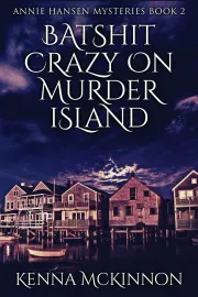 Batshit Crazy On Murder Island cover