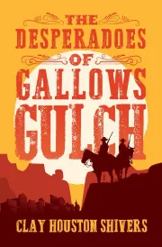 The Desperadoes of Gallows Gulch cover