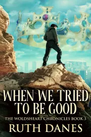 When We Tried To Be Good cover