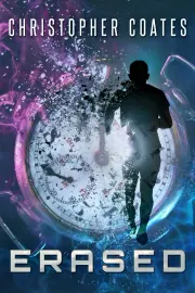 Erased by Christopher Coates - A Time Travel Sci-Fi Thriller cover