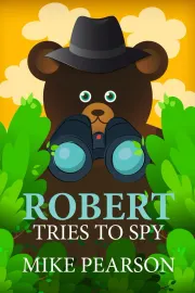 Robert Tries to Spy cover