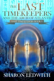 The Last Timekeepers and the Arch of Atlantis cover
