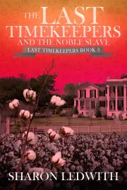 The Last Timekeepers and the Noble Slave cover