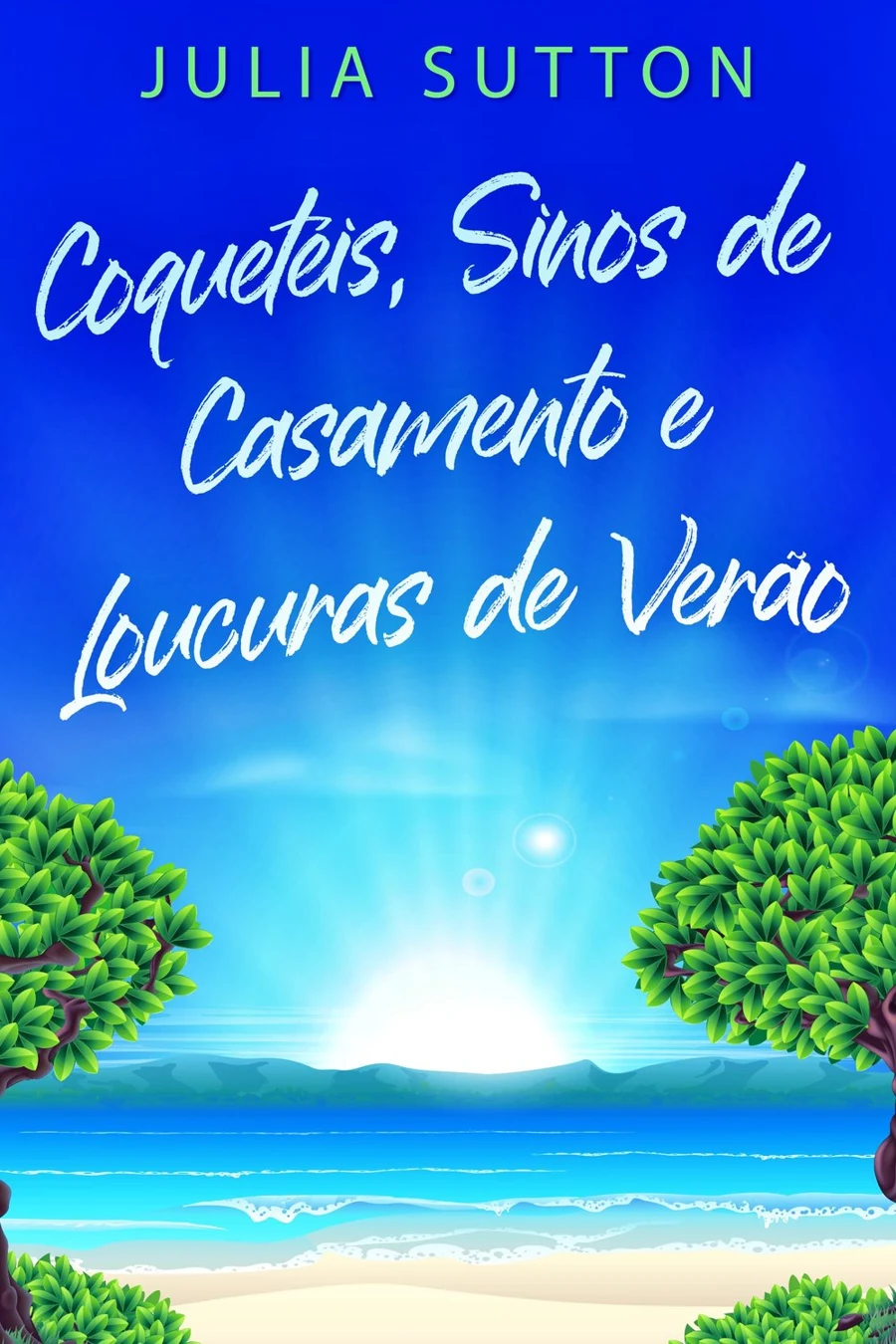 Coquetéis, Sinos de Casamento e Loucuras de Verão cover