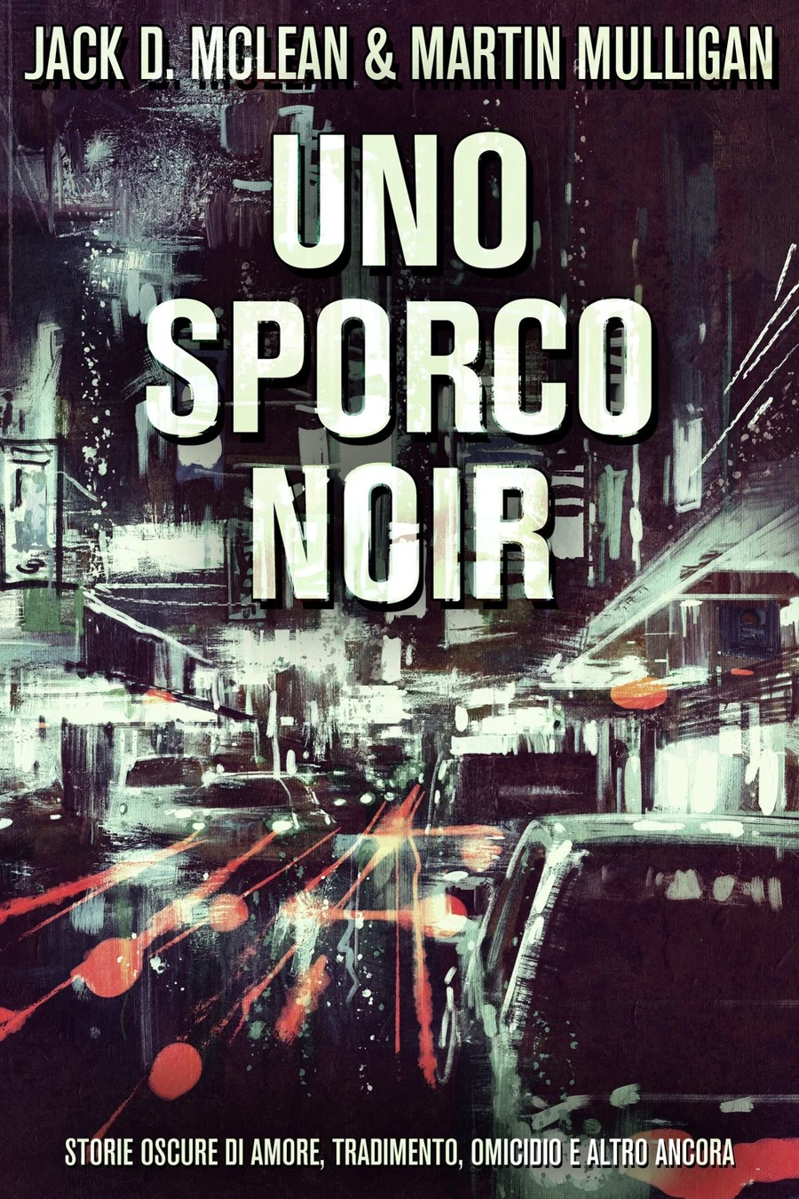 Uno Sporco Noir - Martin Mulligan, Jack D. McLean cover