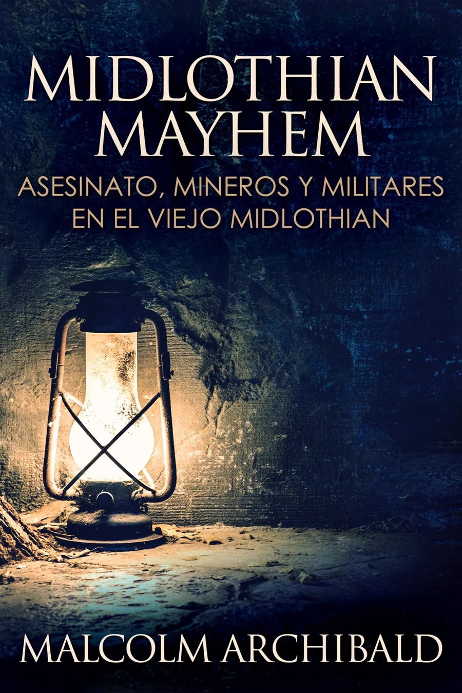 Midlothian Mayhem - Asesinato, mineros y militares en el viejo Midlothian cover