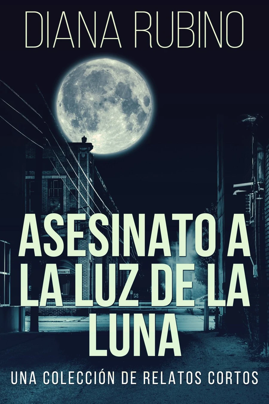 Asesinato A La Luz De La Luna - Una Colección De Relatos Cortos cover