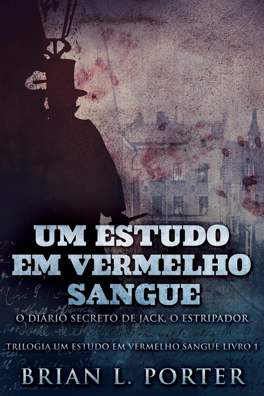 Um Estudo Em Vermelho Sangue - O Diário Secreto de Jack, o Estripador cover