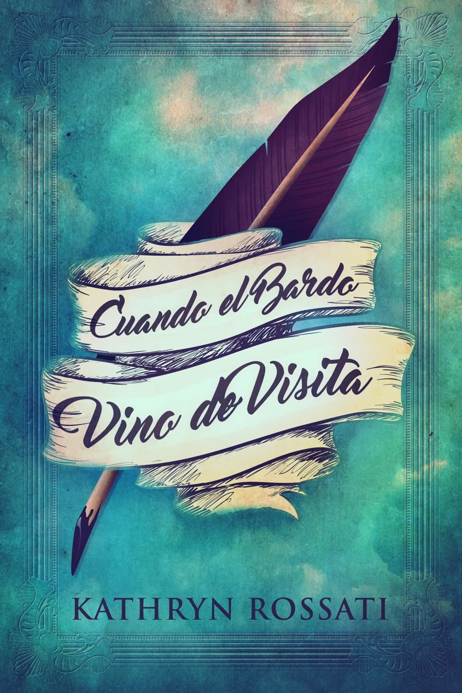 Cuando el Bardo Vino de Visita - Kathryn Rossati cover