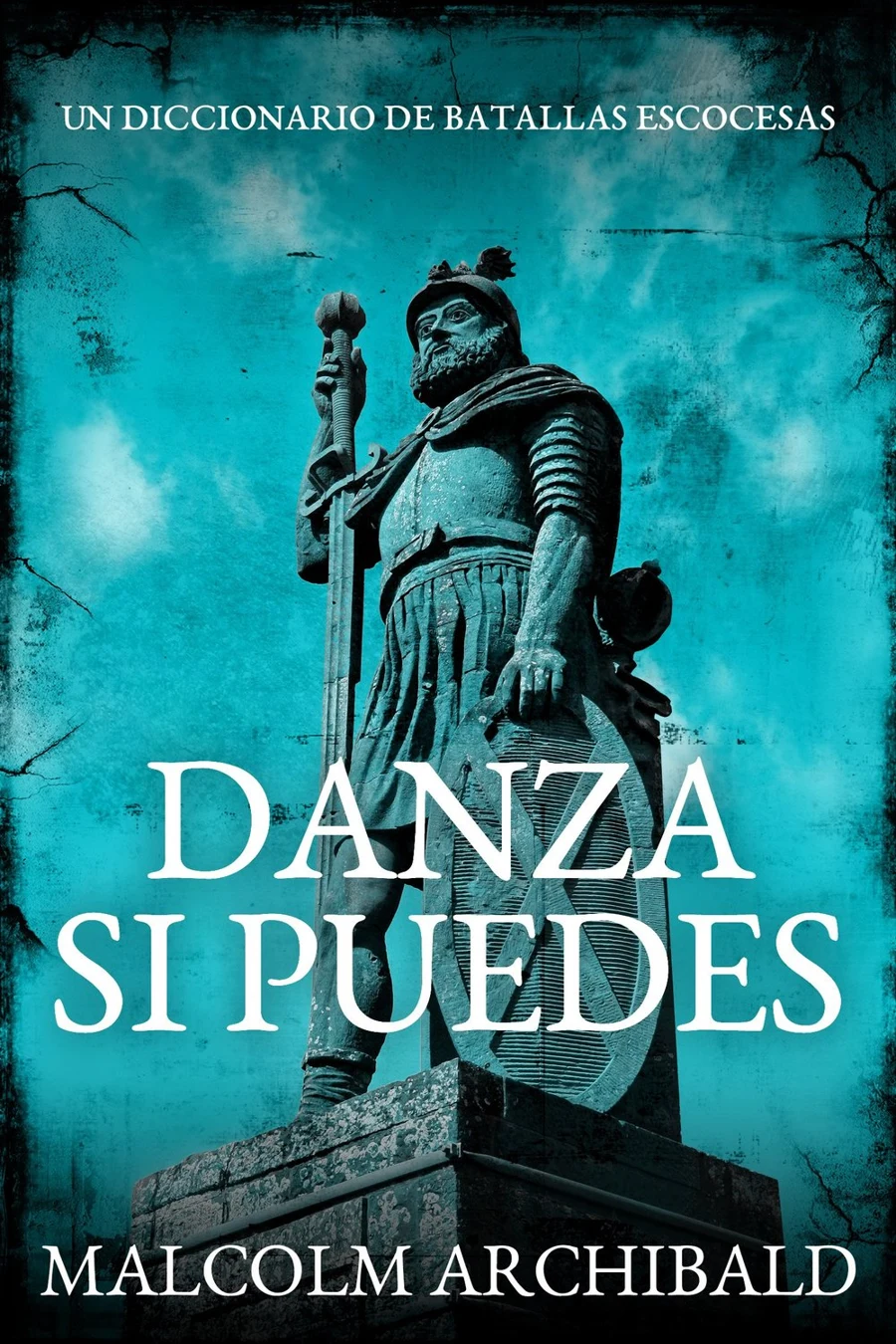 Danza Si Puedes - Un Diccionario De Batallas Escocesas cover